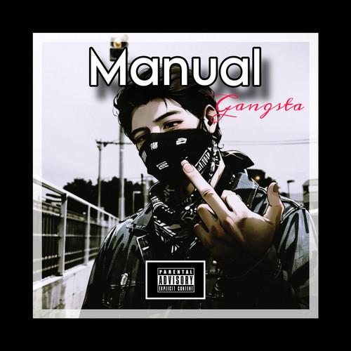 Manual Gangsta (Explicit)