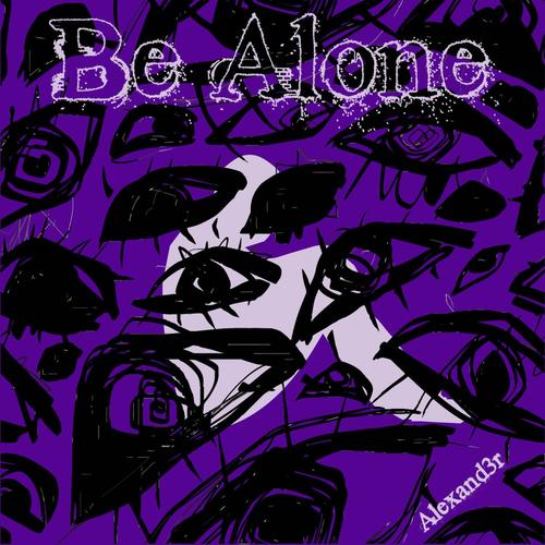 Be Alone