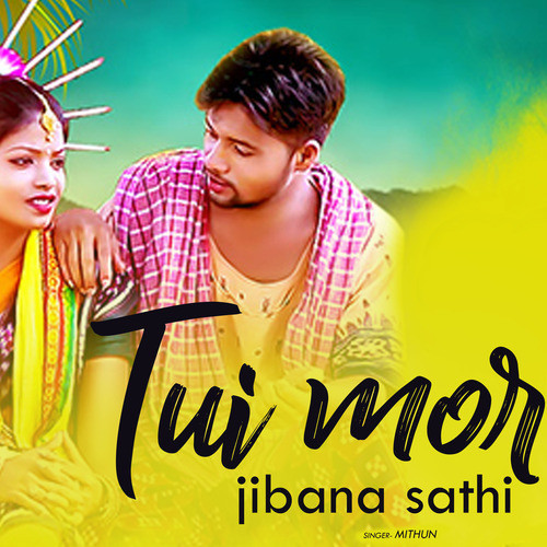 Tui Mor Jibana Sathi