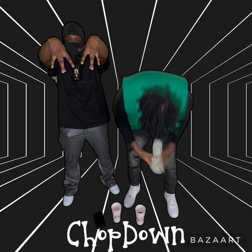 Chop Down (feat. Trap) [Explicit]
