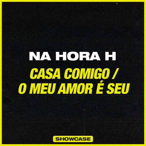 Casa Comigo / O Meu Amor É Seu (Showcase)