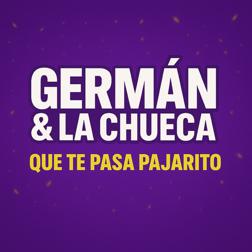 Que te Pasa Pajarito