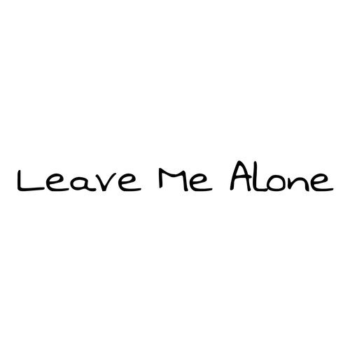 Leave Me Alone (Explicit)