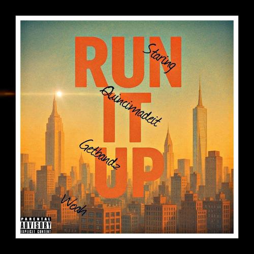 RUN IT UP (feat. GetBandz & Woah) [Explicit]