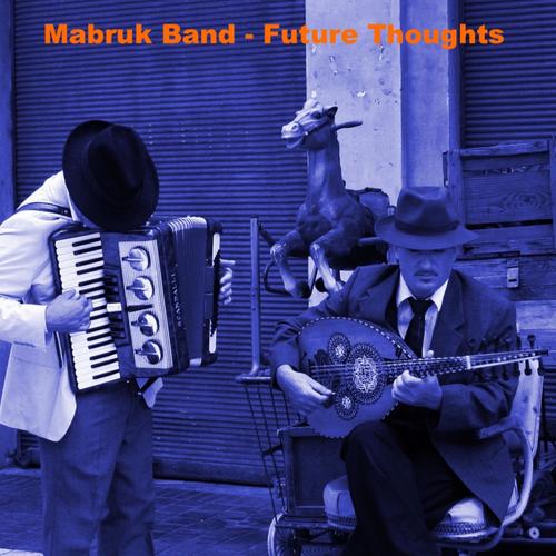 Mabruk Band - Future Thoughts