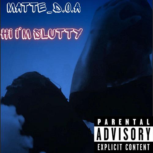 Hi Im Slutty (Game Over) [Explicit]