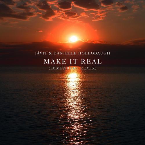 Make It Real (feat. Danielle Hollobaugh) [Immenberg Remix]