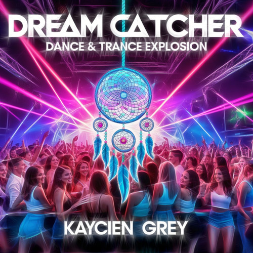 Dream Catcher (Dance and Trance Explosion)