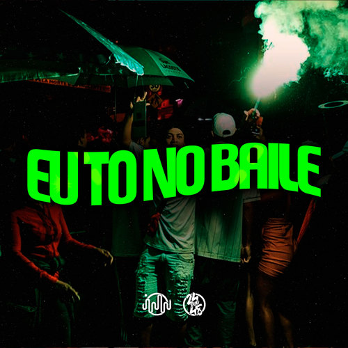 Eu Tô no Baile (Explicit)