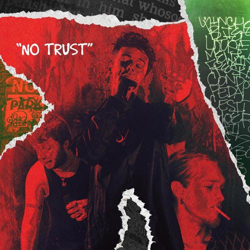 No trust (feat. Jason13 & A.I) [Explicit]