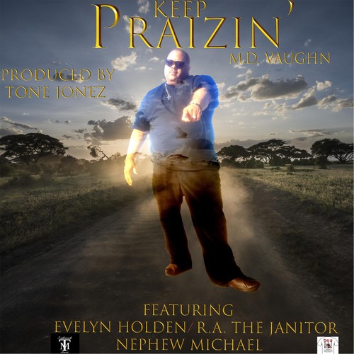 Keep Praizin' (feat. Evelyn Holden, Nephew Michael & R. A. the Janitor)
