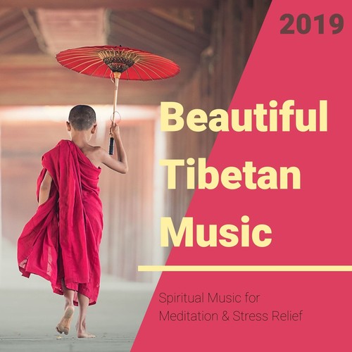 Beautiful Xizang Music 2019: Spiritual Music for Meditation & Stress Relief