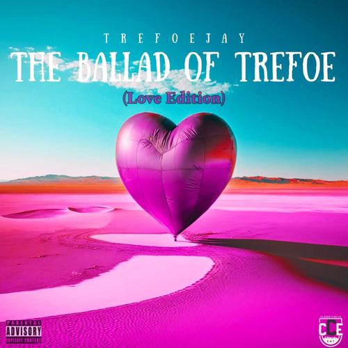 The Ballad of TreFoe (Love Edition) [Explicit]