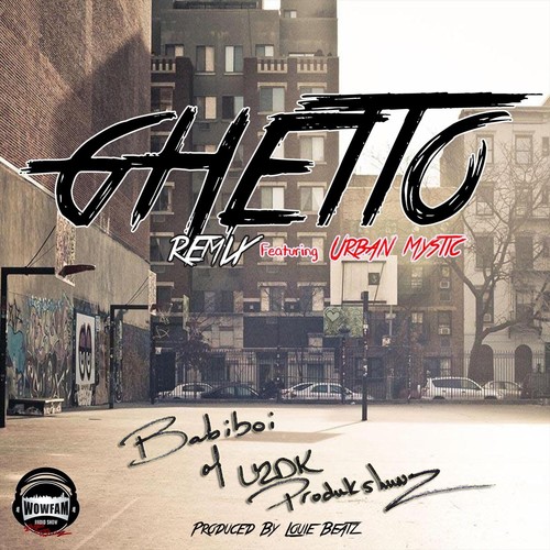 Ghetto (Remix) [feat. Urban Mystic]
