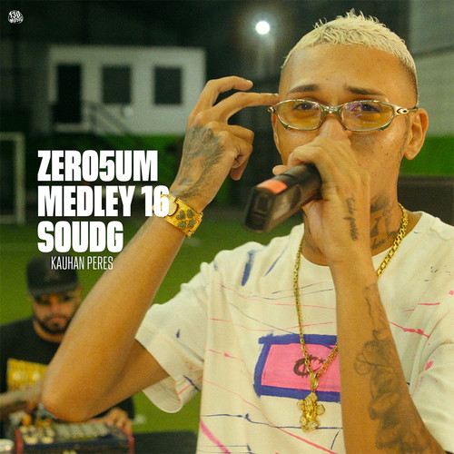 ZERO5UM MEDLEY 16 (Explicit)
