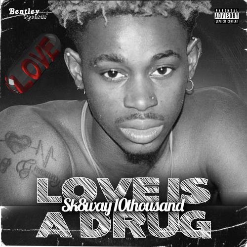 LOVE IS A DRUG (Explicit)