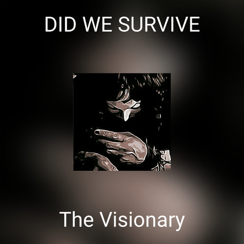 DID WE SURVIVE