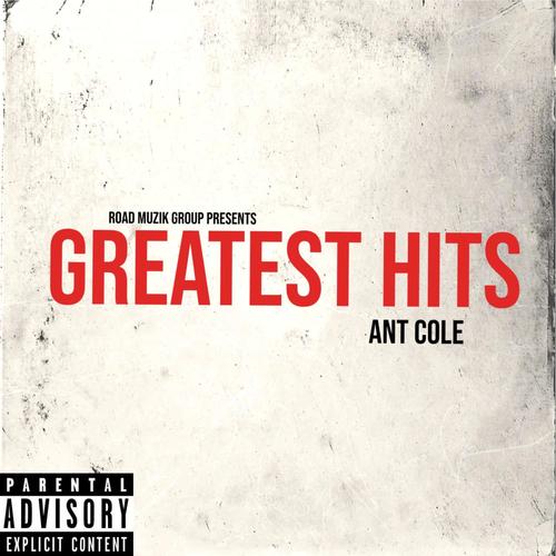 Ant Cole Greatest Hits (Explicit)