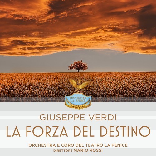 Giuseppe Verdi: La Forza del Destino
