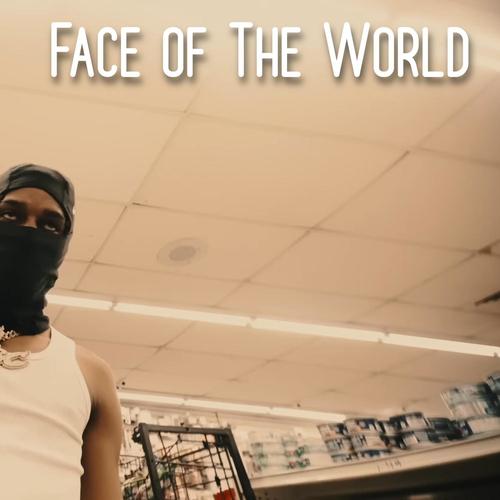 Face Of The World (Explicit)