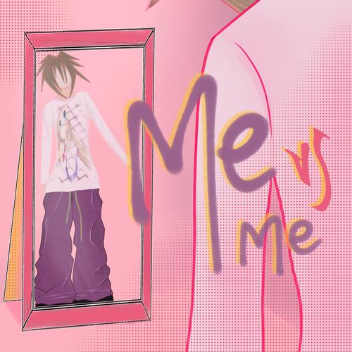Me vs Me (Explicit)