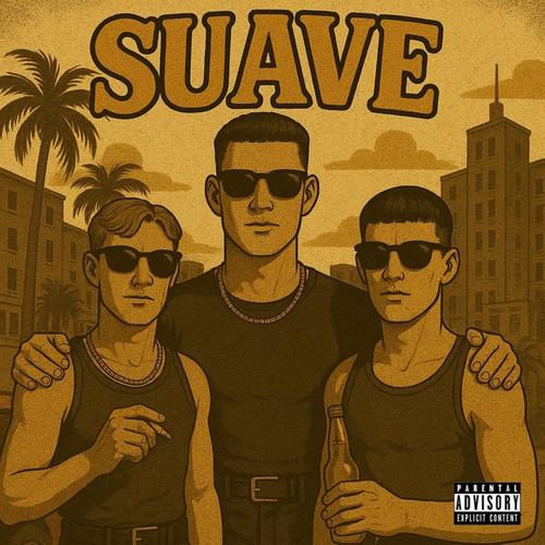 Suave (feat. Franks & Skezz) [Explicit]