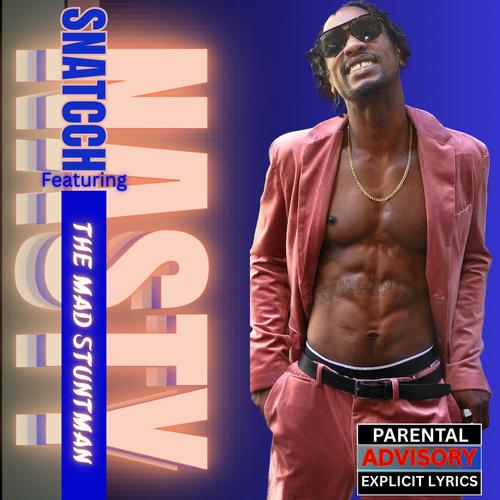 NASTY (feat. The Mad Stuntman) [Radio Edit] [Explicit]