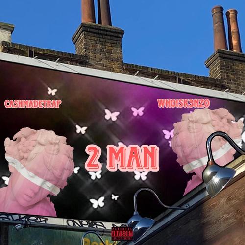 2MAN (feat. WHOISK3NZO) [Explicit]