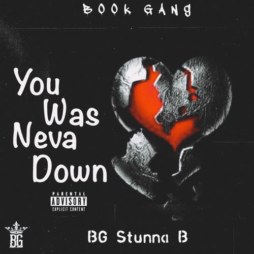 You Was Neva Down (Explicit)