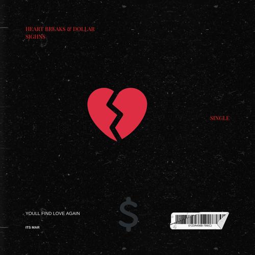 Heart Breaks & Dollar Signs