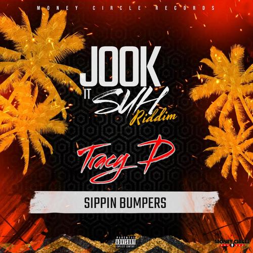 Sippin Bumpers (Jook It Suh Riddim)
