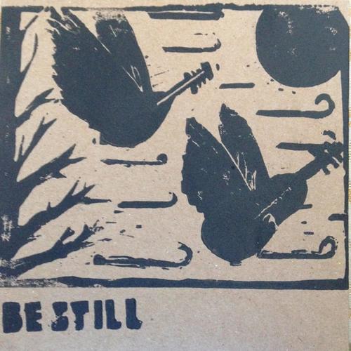 Be Still