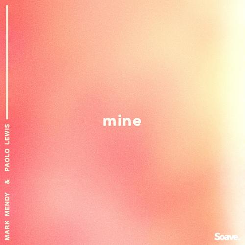 Mine (feat. Paolo Lewis)