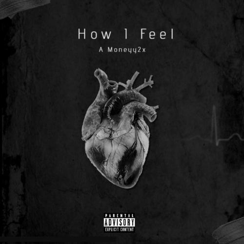 How I Feel (Explicit)