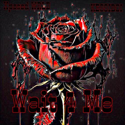 Wait 4 Me (feat. KESSIBOI)