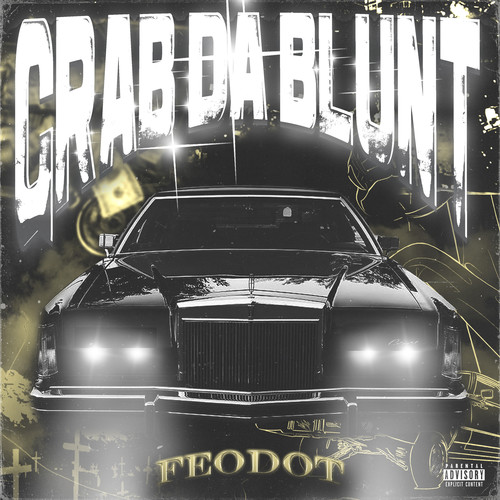 GRAB DA BLUNT (Explicit)