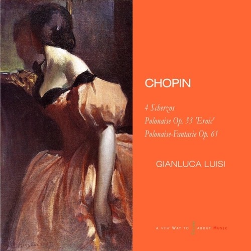 CHOPIN, F.: Polonaises Nos. 6-7 / Scherzos Nos. 1-4 (Luisi)