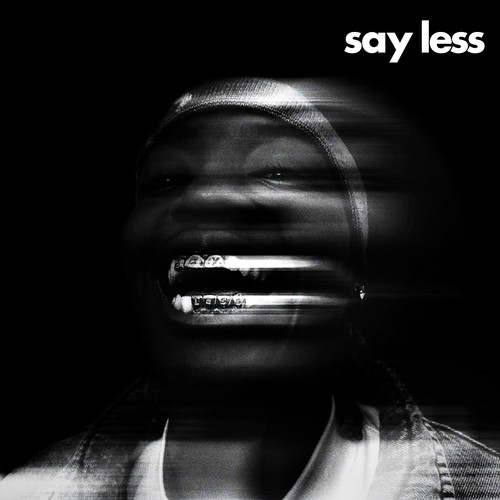 Say Less (Explicit)
