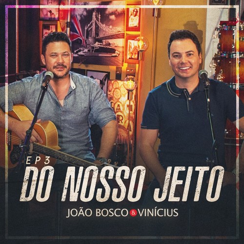 Do Nosso Jeito, Ep. 3 (Ao Vivo)