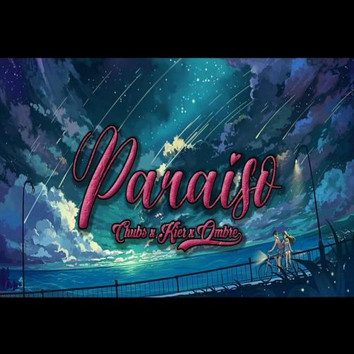 Paraiso (feat. Chubs Teezy & Kier)