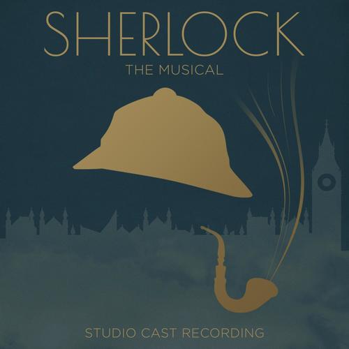 Sherlock the Musical (Studio Cast Recording)