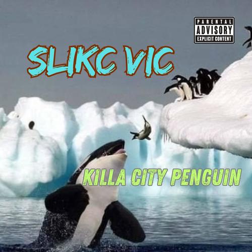 Killa City Penguin (Explicit)