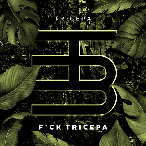F*ck Tricepa