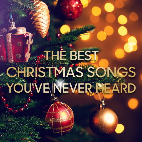 The Best Christmas Songs You've Never Heard
