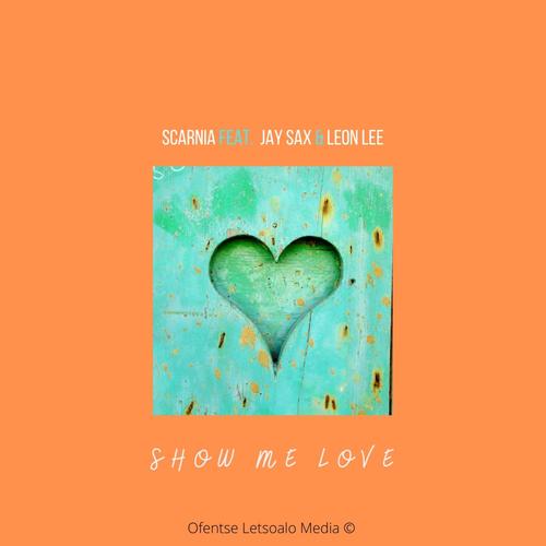 Show Me Love (feat. Jay Sax & Leon Lee)