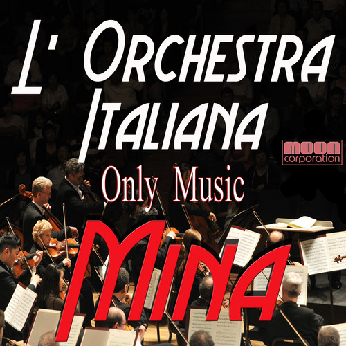 L'Orchestra Italiana - Only Music Mina
