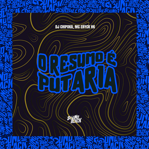 O Resumo É Putaria (Explicit)