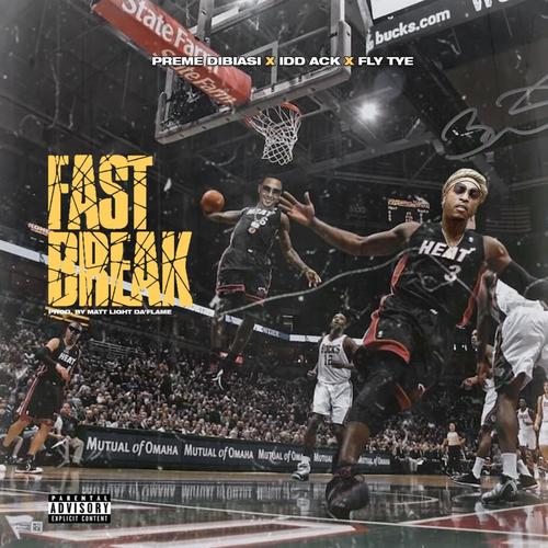 Fastbreak (feat. IDD ACK & Fly Tye) [Radio Edit]