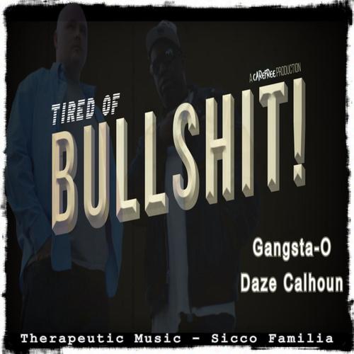 Tired of Bullshit (Explicit)