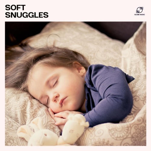 Soft Snuggles: Lullabies for Babies
